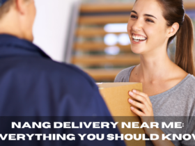 Nang Delivery Near Me: Everything You Should Know